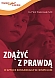 ZD��Y� Z PRAWD�. O SZTUCE KOMUNIKACJI W HOSPICJUM